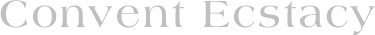 Convent Ecstacy