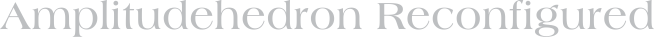 Amplitudehedron name